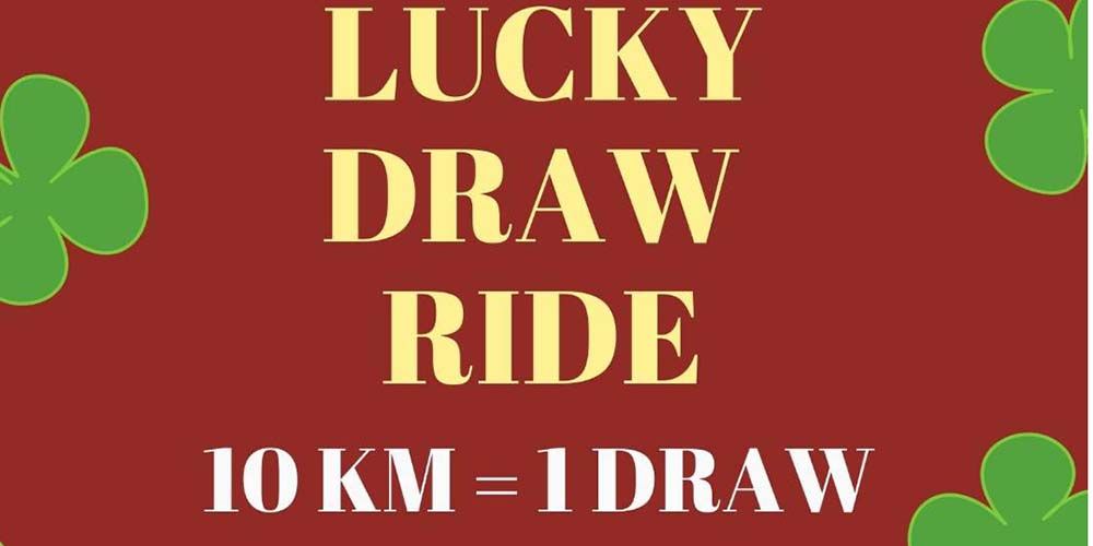 LUCKY DRAW RIDE!