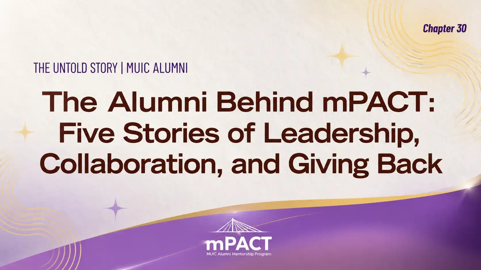 The Alumni Behind mPACT: Five Stories of Leadership, Collaboration,  and Giving Back